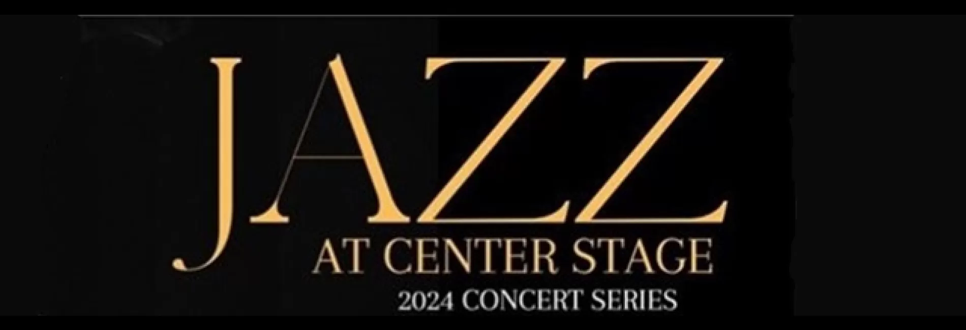Jazz at Center Stage – April 2024