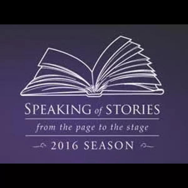 SPEAKING OF STORIES 2016 SEASON