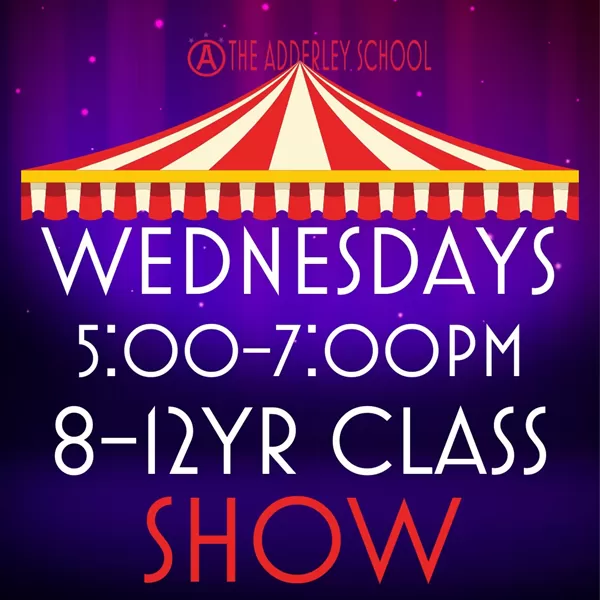 Adderley School Wed. 5-7 PM 8-12 Yr Class Performance