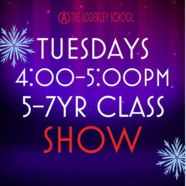 Adderley School Tues. 4-5 PM 5-7 Yr Class Performance