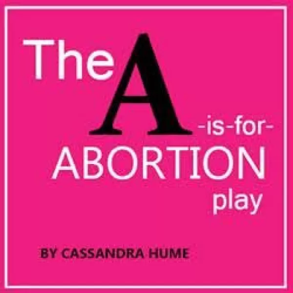 The A-is-for-Abortion Play