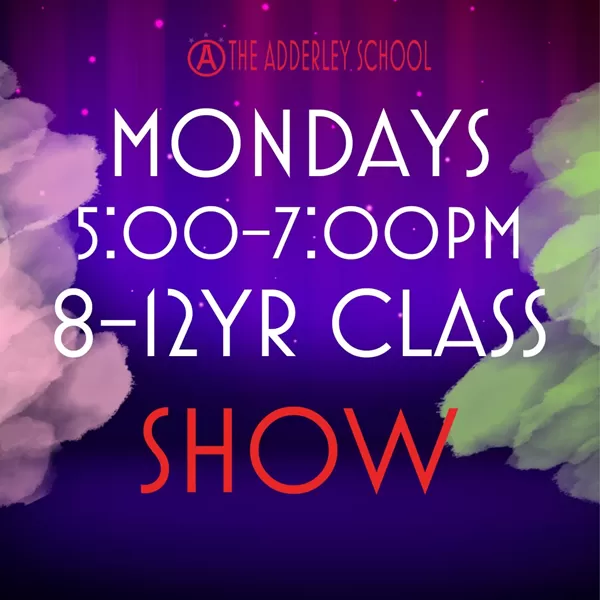 Adderley School Mon. 5-7 PM 8 - 12 Yr Class Performance