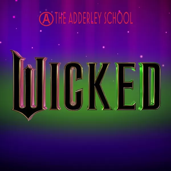 Adderley School Presents Wicked