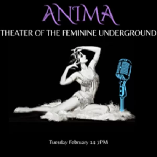 Anima, Theater of the Feminine Underground